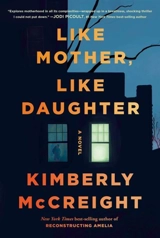 Like Mother, Like Daughter - Kimberly McCreight