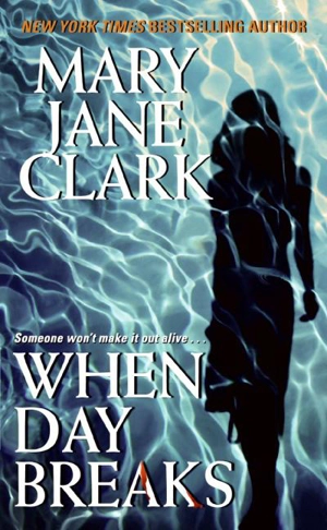 When Day Breaks - Mary Jane Clark