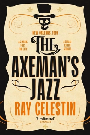 The Axeman's Jazz - Ray Celestin