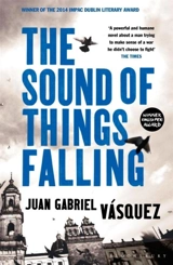 The Sound of Things Falling - Juan Gabriel Vasquez