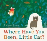 Where Have You Been Little Cat - Jones, Richard