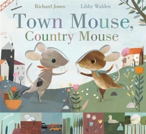 Town Mouse, Country Mouse - Jones, Richard