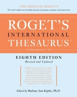 Roget's International Thesaurus, 8th Edition - Barbara Ann Kipfer