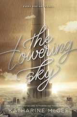 The Towering Sky : Thousandth Floor Vol. 3 - Katharine McGee