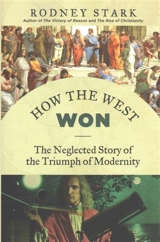 How the West Won - Rodney Stark