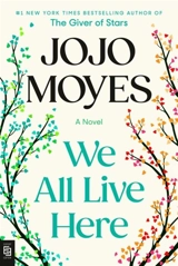 We All Live Here - Jojo Moyes