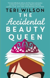 The Accidental Beauty Queen - Teri Wilson