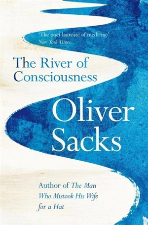 The River of Consciousness - Oliver Sacks