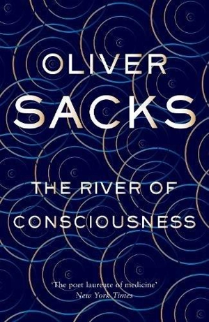 The River of Consciousness - Oliver Sacks