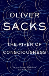The River of Consciousness - Oliver Sacks