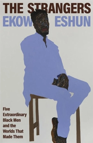 The Strangers - Ekow Eshun