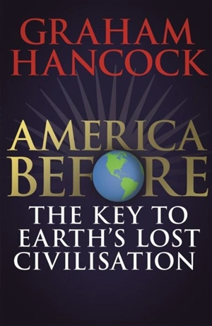 America Before - Graham Hancock