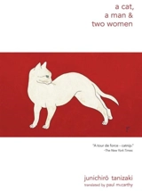 A Cat, a Man, and Two Women - Jun'ichiro Tanizaki