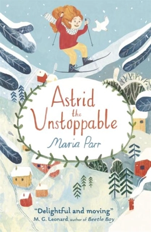 Astrid the Unstoppable - Maria Parr