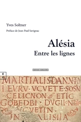 Alésia : entre les lignes - Yves Soltner