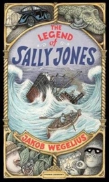 The Legend of Sally Jones - Jakob Wegelius