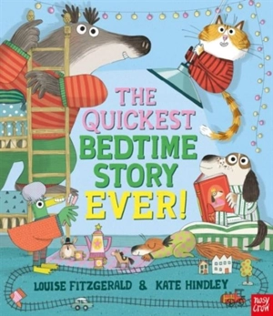 The Quickest Bedtime Story Ever ! - Louise FitzGerald