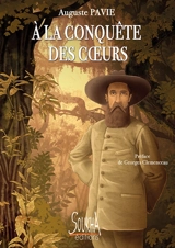 A la conquête des coeurs - Auguste Pavie