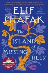 The Island of Missing Trees - Elif Shafak