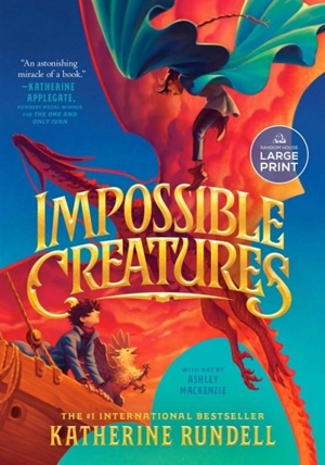 Impossible Creatures Vol. 1 - Katherine Rundell