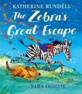 The Zebra's Great Escape - Katherine Rundell