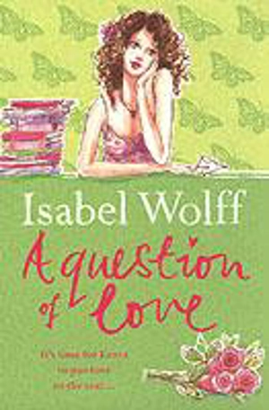 A Question of Love - Isabel Wolff