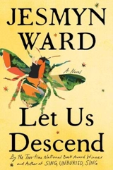 Let Us Descend - Jesmyn Ward