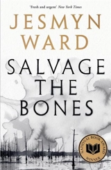 Salvage the Bones - Jesmyn Ward