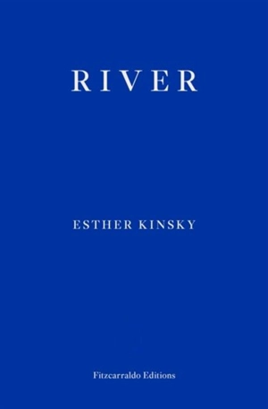 River - Esther Kinsky