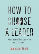 How to Choose a Leader - Maurizio Viroli