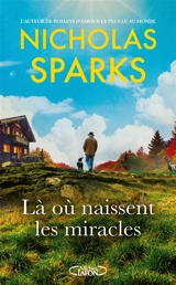 Là où naissent les miracles - Nicholas Sparks