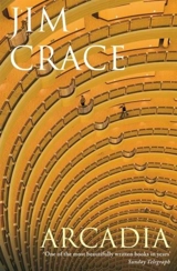 Arcadia - Jim Crace