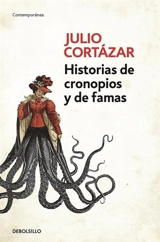Historias de cronopios y de famas / Cronopios and Famas - Julio Cortazar