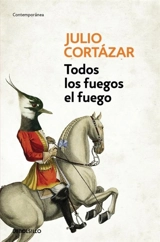 Todos los fuegos el fuego / All Fires the Fire - Julio Cortazar