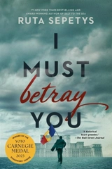 I Must Betray You - Ruta Sepetys