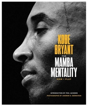 The Mamba Mentylity - Kobe Bryant