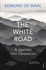 The White Road - Edmund De Waal