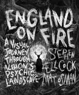 England on Fire - Stephen Ellcock