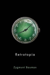 Retrotopia - Zygmunt Bauman