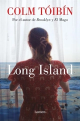 Long Island (Spanish edition) Club de Lectura de Oprah 2024 - Colm Toibin
