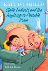 Stella Endicott and the Anything-Is-Possible Poem : Tales from Deckawoo Drive Vol. 5 - Kate DiCamillo