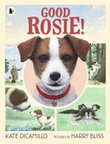 Good Rosie ! - Kate DiCamillo