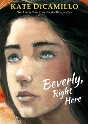 Beverly, Right Here - Kate DiCamillo