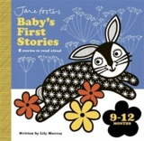 Jane Foster's Baby's First Stories : 9-12 Months - Lily Murray