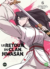 Le retour du clan Hwasan. Vol. 6 - Studio Lico