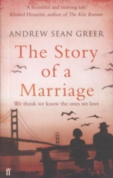 The Story of a Marriage - Andrew Sean Greer