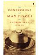 The Confessions of Max Tivoli - Andrew Sean Greer