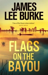 Flags on the Bayou - James Lee Burke