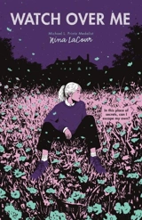 Watch Over Me - Nina Lacour