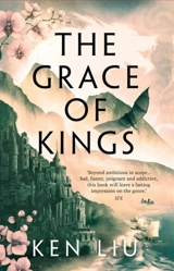 The Grace of Kings Vol. 1 - Ken Liu